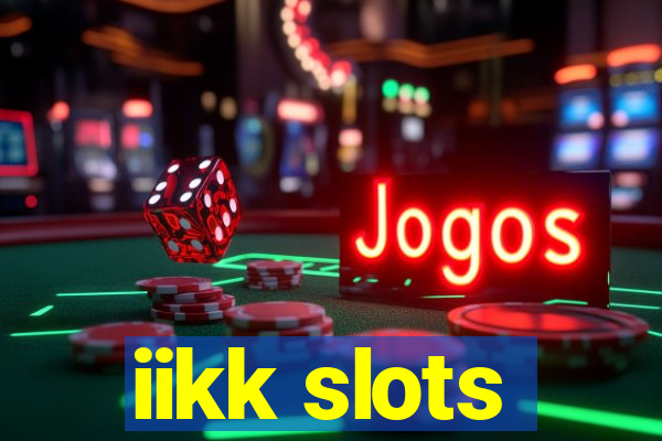 iikk slots